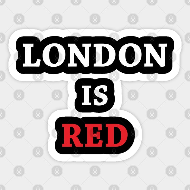 London Is Red Sticker by Lotemalole